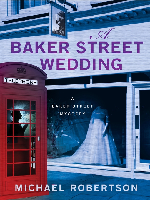 Title details for A Baker Street Wedding by Michael Robertson - Wait list